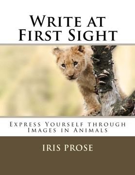 portada Write at First Sight: Express Yourself through Images in Animals (Volume 1)