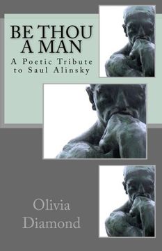 portada Be Thou A Man: A Poetic Tribute to Saul Alinsky