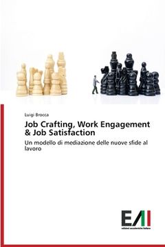 portada Job Crafting, Work Engagement & Job Satisfaction (en Italiano)