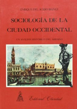 portada Sociologia de la Ciudad Occidental: Un Analisis Historico del Arraigo (Coleccion)