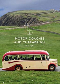 portada Motor Coaches and Charabancs (Shire Library) (in English)