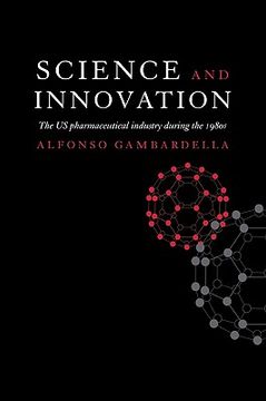 portada Science and Innovation: The us Pharmaceutical Industry During the 1980S (en Inglés)