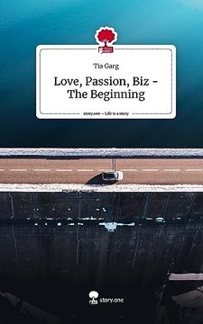portada Love, Passion, biz - the Beginning. Life is a Story - Story. One (en Alemán)