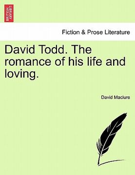 portada david todd. the romance of his life and loving. (en Inglés)
