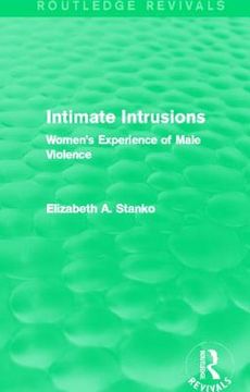 portada intimate intrusions (routledge revivals): women's experience of male violence (in English)