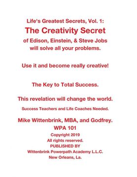 portada Life's Greatest Secrets, Vol. 1: The Creativity Secret of Edison, Einstein, & Steve Jobs will solve all your problems. (en Inglés)