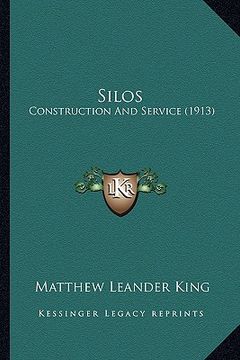 portada silos: construction and service (1913) (en Inglés)
