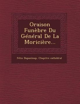 portada Oraison Funebre Du General de La Moriciere... (en Francés)