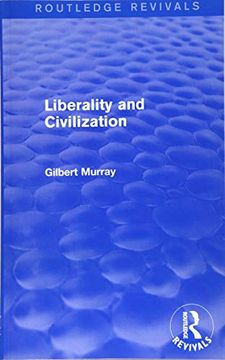 portada Liberality and Civilization (Routledge Revivals)