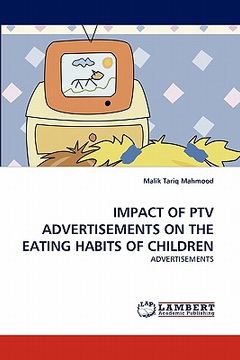 portada impact of ptv advertisements on the eating habits of children (en Inglés)