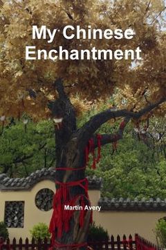 portada My Chinese Enchantment (in English)