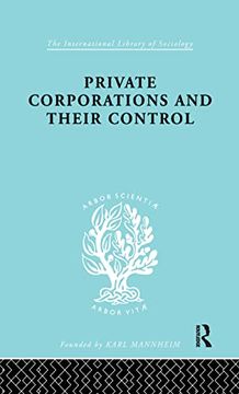portada Private Corporations and Their Control: Part 1 (en Inglés)