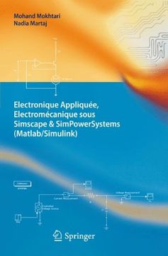 portada electronique appliquee, electromecanique sous simscape & simpowersystems (matlab/simulink) (en Francés)