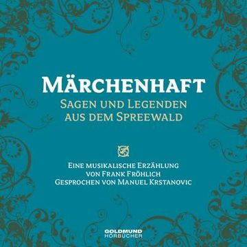 portada Märchenhaft - Sagen & Legenden aus dem Spreewald (en Alemán)
