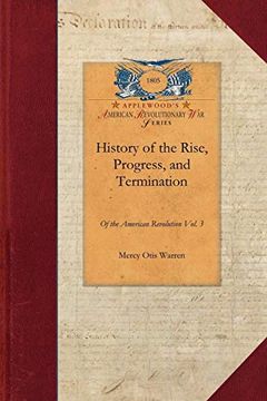 portada History of the Rise, Progress, and Termination of the American Revolution (en Inglés)