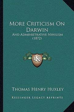 portada more criticism on darwin: and administrative nihilism (1872) (in English)