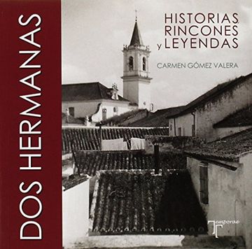 portada Dos Hermanas: Historias, rincones y leyendas (in Spanish)