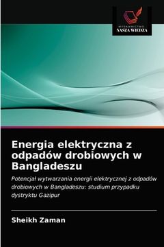 portada Energia elektryczna z odpadów drobiowych w Bangladeszu (en Polaco)