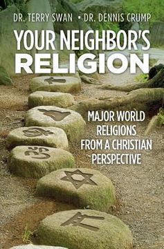 portada Your Neighbor's Religion: Major World Religions from a Christian Perspective (en Inglés)