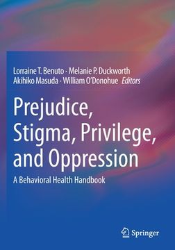 portada Prejudice, Stigma, Privilege, and Oppression: A Behavioral Health Handbook (en Inglés)