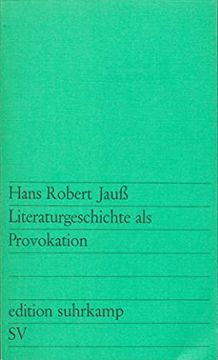 portada Literaturgeschichte als Provokation (Edition Suhrkamp nr. 418) (en Alemán)