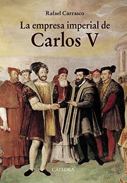 portada La Empresa Imperial De Carlos V Y La España De Los Albores De La Modernidad (Historia. Serie Mayor)