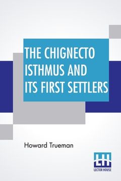 portada The Chignecto Isthmus And Its First Settlers (in English)