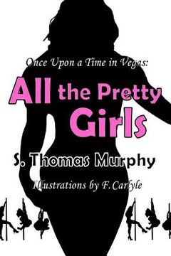 portada Once Upon a Time in Vegas: All the Pretty Girls (en Inglés)