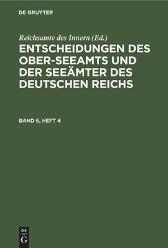 portada Entscheidungen des Ober-Seeamts und der Seeämter des Deutschen Reichs. Band 6, Heft 4 (in German)