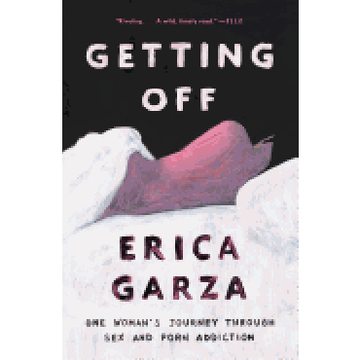 portada Getting Off: One Woman's Journey Through sex and Porn Addiction 