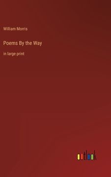 portada Poems By the Way: in large print (en Inglés)
