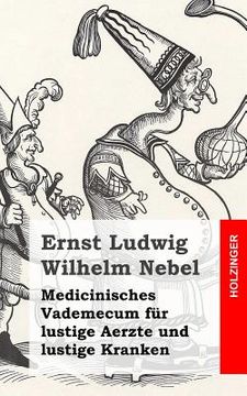 portada Medicinisches Vademecum für lustige Aerzte und lustige Kranken (in German)