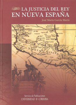portada La Justicia del rey en Nueva España (in Spanish)
