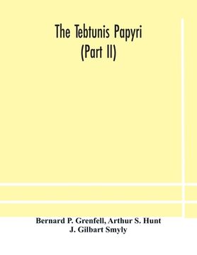 portada The Tebtunis papyri (Part II) (in English)