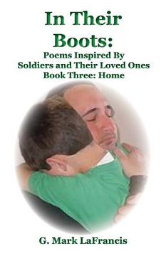 portada In Their Boots: Poems Inspired by Soldiers and Their Loved Ones: Book Three: Hom (in English)