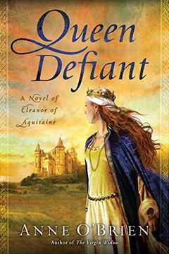 portada Queen Defiant: A Novel of Eleanor of Aquitaine (en Inglés)