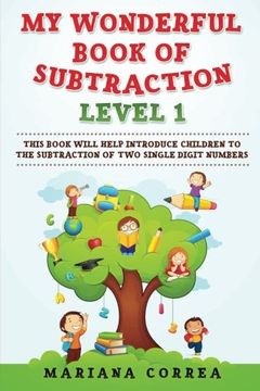 portada MY WONDERFUL BOOK  Of SUBTRACTION  LEVEL 1: THIS BOOK WILL HELP INTRODUCE CHILDREN To THE SUBTRACTION OF TWO SINGLE DIGIT NUMBERS