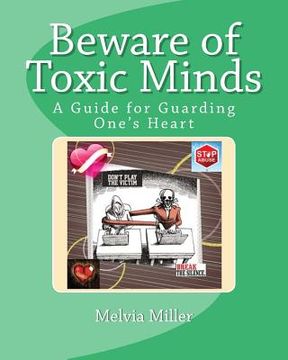 portada Beware of Toxic Minds: A Guide for Guarding One's Heart (en Inglés)