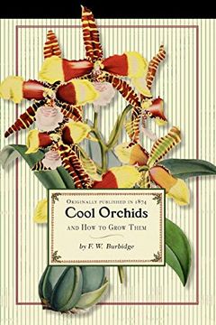 portada Cool Orchids (Trade): And how to Grow Them: With a Descriptive List of all the Best Species in Cultivation (Gardening in America) (in English)