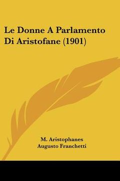 portada Le Donne A Parlamento Di Aristofane (1901) (in Italian)