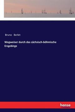 portada Wegweiser durch das sächsisch-böhmische Erzgebirge (in German)