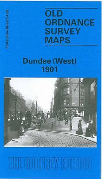portada Dundee (West) 1901: Forfarshire Sheet 54.05 (Old O.S. Maps of Forfarshire)