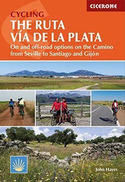 portada Cycling the Ruta Via de la Plata: Seville to Santiago and Gijon - Road and Off-Road (en Inglés)