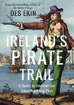 portada Ireland'S Pirate Trail: A Quest to Uncover our Swashbuckling Past (en Inglés)