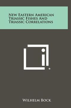 portada new eastern american triassic fishes and triassic correlations (en Inglés)