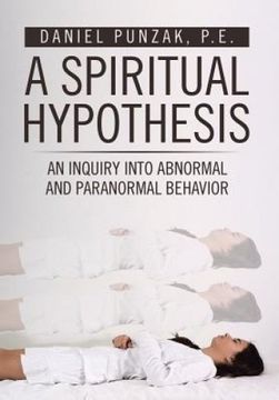 portada A Spiritual Hypothesis: An Inquiry into Abnormal and Paranormal Behavior (en Inglés)