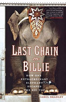 portada Last Chain on Billie: How one Extraordinary Elephant Escaped the big top (en Inglés)