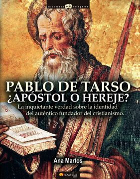 portada Pablo de Tarso,¿ Apóstol o Hereje?