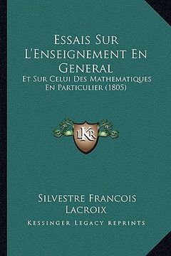 portada Essais Sur L'Enseignement En General: Et Sur Celui Des Mathematiques En Particulier (1805) (en Francés)