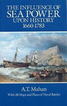portada The Influence of sea Power Upon History, 1660-1783 (Dover Military History, Weapons, Armor) (en Inglés)